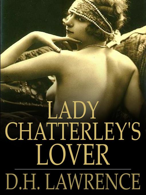Title details for Lady Chatterley's Lover by D. H. Lawrence - Available